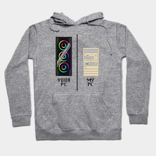 Your PC, My PC - black text Hoodie